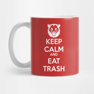 Keep Calm And Eat Trash Mug